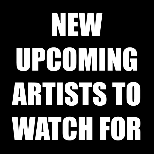 Artists Coming Up!